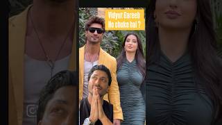 Vidyut Jamwal gareeb Ban chuke hai  viralvideo viralshorts viral [upl. by Francisca282]