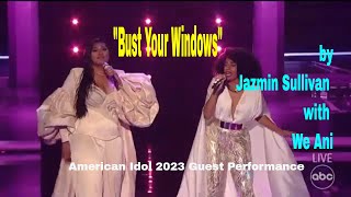 Jazmin Sullivan with We Ani Performs quotBust Your Windowsquot  Classy American Idol 2023 Guest Show [upl. by Annoeik]