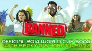 BANNED Official 2014 World Cup Song with Becky G amp Horatio Sanz [upl. by Emilee]