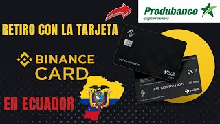 Retiro de dinero con la TARJETA BINANCE en cajero produbanco ECUADOR 🇪🇨 [upl. by Sinclare]