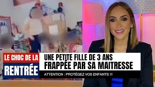 Une institutrice frappe une petite fille de 3 ans à lécole  Protégez vos enfants [upl. by Llirpa438]