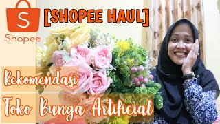 Shopee Haul Rekomendasi Toko Bunga Artificial Hantaran [upl. by Bautista951]