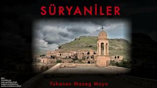 Fuad İspir  Yuhanen Mazeg Mayo  Süryaniler © 2007 Kalan Müzik [upl. by Samoht48]