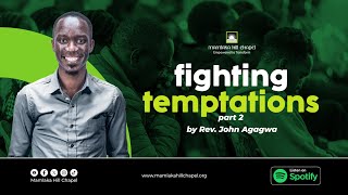 Fighting temptations Part two Sermon Only  Rev John Agagwa [upl. by Ojimmas]