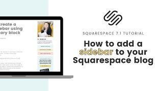 Squarespace Blog Post Sidebar Tutorial  How to create a sidebar in Squarespace 71 [upl. by Julienne]