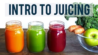 INTRO TO JUICING  Juicing Benefits and Tips  3 YUMMY RECIPES [upl. by Zoeller]