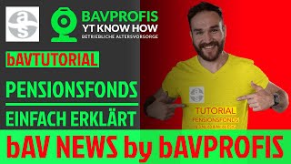 ⚒️bAVTUTORIAL  PENSIONSFONDS EINFACH ERKLÄRT [upl. by Nonnad]