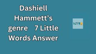 Dashiell Hammett’s genre 7 Little Words Answer [upl. by Nelsen]