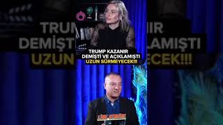 TRUMP KAZANIR DEMİŞTİ VE AÇIKLAMIŞTI UZUN SÜRMEYECEK [upl. by Marillin]