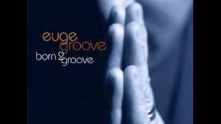 Euge Groove  Born 2 Groove [upl. by Eninaj697]