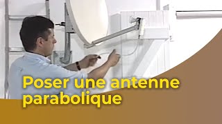 Poser une antenne parabolique [upl. by Aliahs]