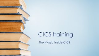 CICS training  The Magic Inside CICS [upl. by Leziar]