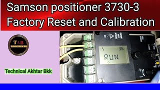 Samson Positioner 3730  3 Factory Reset and Calibration  02 112024 [upl. by Dorisa]