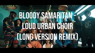 Bloody Samaritan loud urban choir [upl. by Lambard]