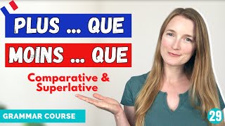 French Comparative And Superlative  French Grammar Course  Lesson 29 🇫🇷 [upl. by Furr]