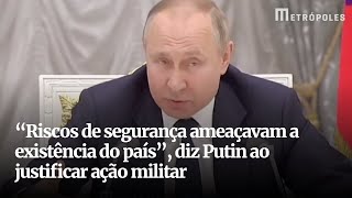 Putin “Criaramse riscos de segurança para nós que ameaçava a existência do país” [upl. by Adnilev]