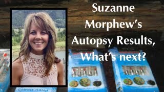 Suzanne Morphews Autopsy Released What next [upl. by Ninaj]