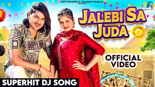 Jalebi Sa Juda Official VideoAmit Saini RohtakiyaAnjali Raghav New Haryanvi Songs Haryanavi 2024 [upl. by Ryhpez]