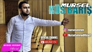 Mürsəl Səfərov — Küs Barış 2016 [upl. by Tasiana]