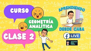 🔴📹GEOMETRÍA ANALÍTICA Clase 2 Línea Recta  Antonio Díaz Profe [upl. by Robison]