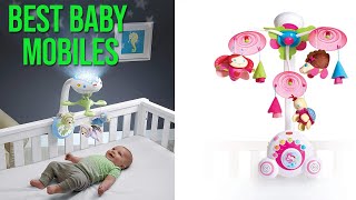 ✅ 5 Best Baby Mobiles 2022  Best Crib Mobiles For Infants Reviews amp Buying Guide 💦 [upl. by Nnawaj]