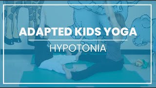 Adapted Kids Yoga  Hypotonia [upl. by Gradey]