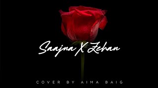 Aima Baig  Zehen x Saajna Cover Music Video [upl. by Nancie]