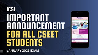 ICSI important announcement FOR JANUARY 2025 EXAMfor all cseet students [upl. by Thebazile]