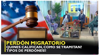 PERDÓN MIGRATORIO Quienes califican Cómo se hacen y cuales son [upl. by Hillier]