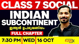 Class 7 Social  Indian Subcontinent  ഇന്ത്യൻ ഉപഭൂഖണ്ഡം  Full Chapter  Exam Winner [upl. by Alemac801]