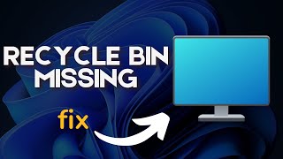 How to Fix Missing Recycle Bin on Windows 11 [upl. by Jonette50]