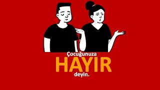 Çocuğunuza HAYIR deyin [upl. by Thormora61]