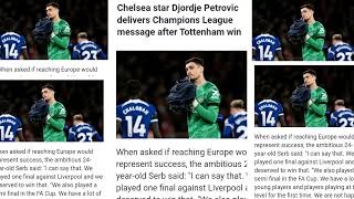 Chelsea star Djordje Petrovic delivers Champions League message after Tottenham win [upl. by Wandie]