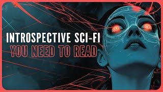 4 Introspective SciFi Books You Need To Read [upl. by Ilario]