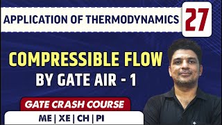 Applied Thermodynamics 27  Compressible Flow  ME  GATE  Crash Course [upl. by Atinehc]