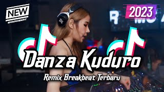 DJ DANZA KUDURO BREAKBEAT TIKTOK FYP VIRAL TERBARU 2023 [upl. by Scevour]