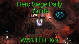 Daily Hero Siege  WANTED Xor [upl. by Simdars]