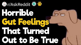 Horrible Gut Feelings That Turned Out to Be True [upl. by Rettuc]