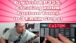 Create YOUR Custom Tones In 3 EASY Steps  Digitech RP355 My quotOfficialquot Review [upl. by Aneehc]