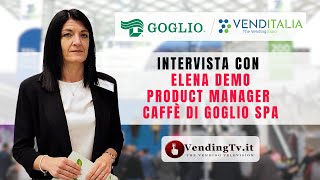 VENDITALIA 2024  Intervista con Elena Demo Product Manager Caffè di GOGLIO SpA [upl. by Einttirb]