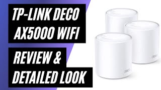 TPLink Deco AX5000 Mesh WiFi  Review amp Detailed Look [upl. by Thompson]