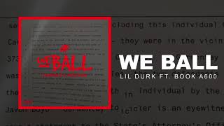 Lil Durk  We Ball ft Booka600 Official Audio [upl. by Airda]