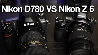 Nikon D780 VS Nikon Z 6 [upl. by Tallulah]