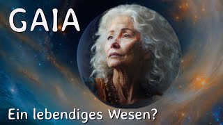 GAIA  Ein lebendiges Wesen [upl. by Assirec]