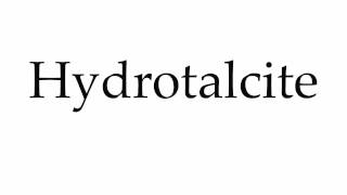 How to Pronounce Hydrotalcite [upl. by Malloch]