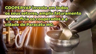 COOPERVAP investe em todos os seus setores amplia faturamento e beneficiando os cooperados [upl. by Nevs]