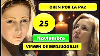 Urgente Mensaje de la Virgen de Medjugorje hoy 25 de Noviembre [upl. by Bethany]