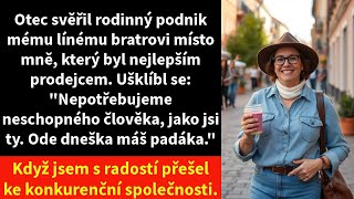 Otec svěřil rodinný podnik mému línému bratrovi místo mně který byl nejlepším prodejcem [upl. by Imim932]