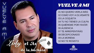 Loly El As De La Bachata  No Quiero Verla Mas [upl. by Rebbecca]