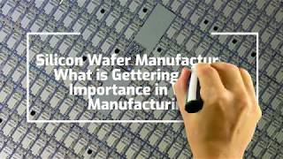 Silicon Wafer Manufacturers  What is Gettering and its Importance in Wafer Manufacturing [upl. by Esinehc935]